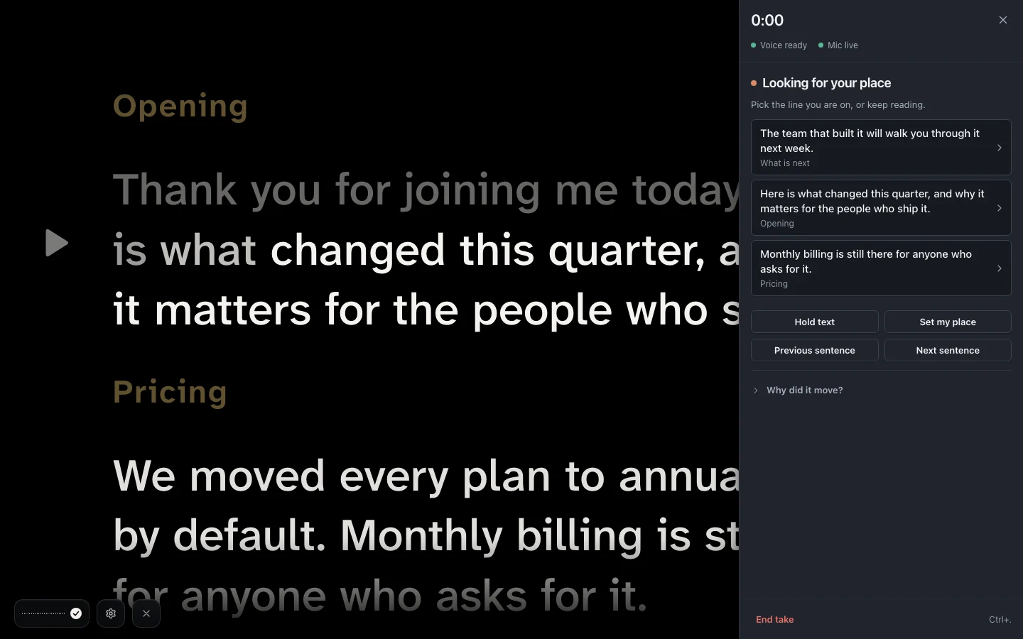 A live take: large white script text on the black stage, with the Take controls panel open beside it. Under the heading Looking for your place it lists three nearby lines to choose from, then buttons for Hold text, Set my place, Previous sentence and Next sentence, and End take at the foot of the panel.
